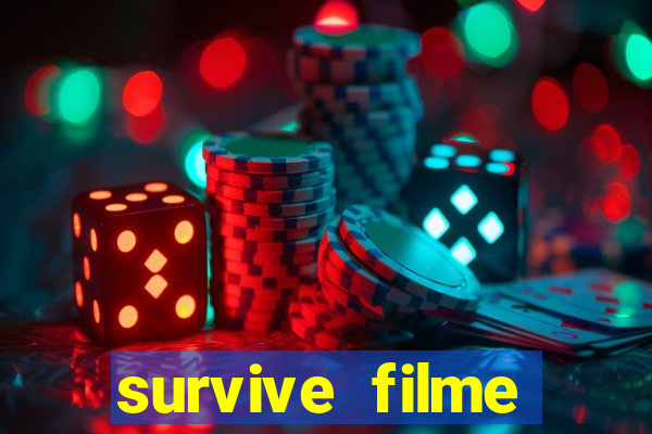 survive filme completo dublado